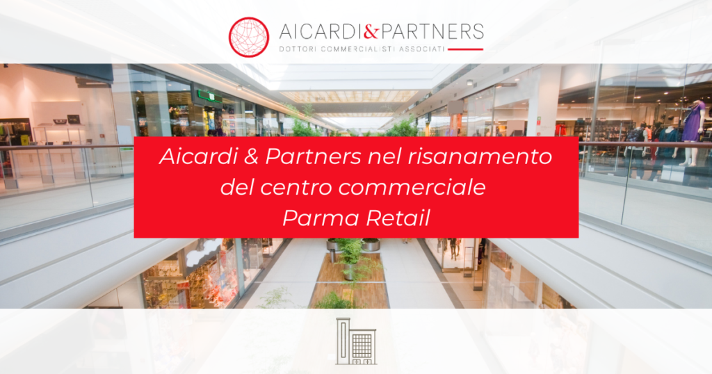Aicardi & Partners advises on the restructuring of Parma Retail shopping centre