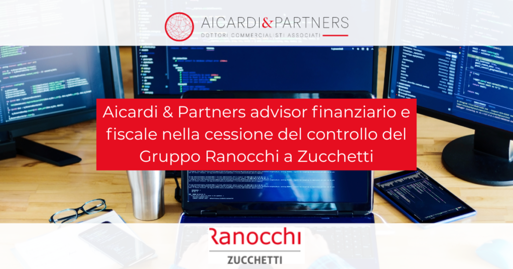 Aicardi & Partners financial and tax advisor in the sale of a controlling stake in Gruppo Ranocchi to Zucchetti