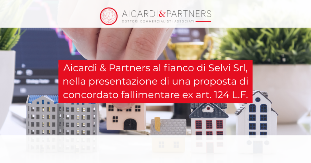Aicardi & Partners financial advisor in a bankruptcy arrangement under Article 124 of the Italian Bankruptcy Law