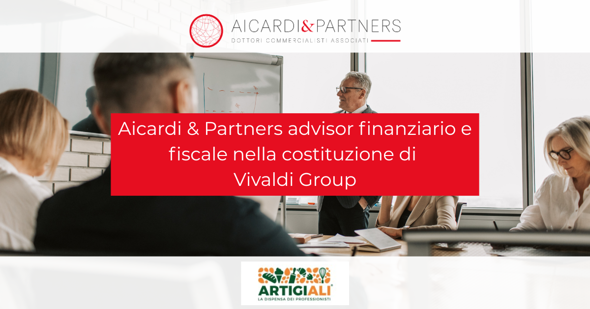 Aicardi & Partners financial and tax advisor in the launch of Vivaldi Group