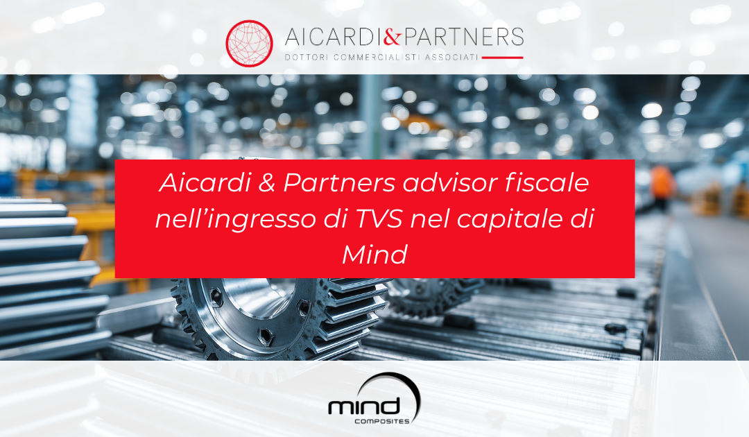 Aicardi & Partners advisor fiscale nell’ingresso di TVS nel capitale di Mind