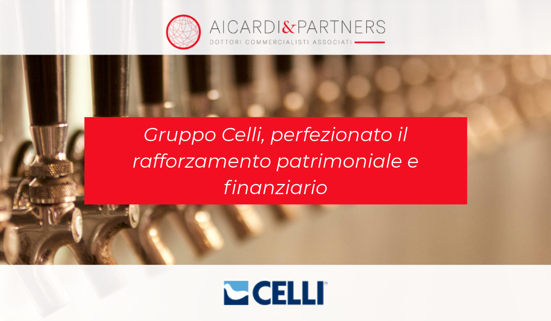 Gruppo Celli, perfezionato il rafforzamento patrimoniale e finanziario